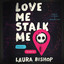 Love Me Stalk Me (Obsessively Yours, #1) cover