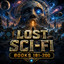 Lost Sci-Fi Books 181 thru 200: Twenty Vintage Sci-Fi Short Stories of Strange Worlds, Future Technology, Alien Encounters and Humanity’s Unexpected Tomorrow cover
