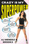 Crazy Is My Superpower: How I Triumphed by Breaking Bones, Breaking Hearts, and Breaking the Rules (Unabridged) cover