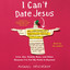 I Can't Date Jesus: Love, Sex, Family, Race, and Other Reasons I've Put My Faith in Beyoncé cover
