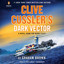 Clive Cussler's Dark Vector (Unabridged) cover