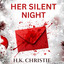 Her Silent Night: A Martina Monroe Christmas Thriller cover