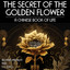 The Secret of the Golden Flower: A Chinese Book Of Life cover