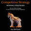 Competitive Strategy: Winning Strategies: The Top 100 Best Strategies For Peak Performance During Competitions cover