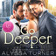 Go Deeper: MMF Ménage Romance cover