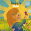 Happy: A Song of Joy and Thanks for Little Ones, based on Psalm 92. (The Story of God’s Great Love) cover