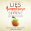 Lies Young Women Believe: And the Truth That Sets Them Free cover