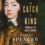 To Catch a King: Charles II's Great Escape cover