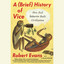 A Brief History of Vice: How Bad Behavior Built Civilization (Unabridged) cover