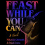 Feast While You Can cover