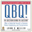 QBQ! The Question Behind the Question: Practicing Personal Accountability at Work and in Life (Unabridged) cover