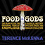 Food of the Gods : The Search for the Original Tree of Knowledge: A Radical History of Plants, Drugs, and Human Evolution cover