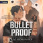Bulletproof: A Dark Forces Standalone (Unabridged) cover