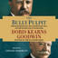 The Bully Pulpit: Theodore Roosevelt, William Howard Taft, and the Golden Age of Journalism cover