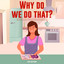 Why Do We Do That? 101 Random, Interesting, and Wacky Things Humans Do - The Facts, Science, & Trivia of Why We Do What We Do! cover