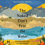 The Naked Don't Fear the Water: An Underground Journey with Afghan Refugees cover