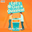 Let's Get Quizzical: A Novel cover