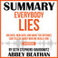 Summary of Everybody Lies: Big Data, New Data, and What the Internet Can Tell Us About Who We Really Are by Seth Stephens-Davidowitz cover