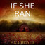 If She Ran cover