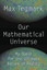 Our Mathematical Universe: My Quest for the Ultimate Nature of Reality (Unabridged) cover
