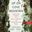 Up on Cove Mountain: Adventure, Tragedy, and a Quest for Meaning on the Appalachian Trail cover