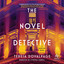 The Novel Detective : A Detective Novel cover