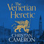 The Venetian Heretic: 'The Master of Historical Fiction' Sunday Times cover