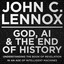God, AI and the End of History: Understanding the Book of Revelation in an Age of Intelligent Machines cover