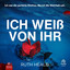 Ich weiß von ihr : Ein spannender und mitreißender Psychothriller cover