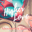 Higher Love (Love After) cover