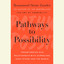 Pathways to Possibility: Transforming Our Relationship with Ourselves, Each Other, and the World (Unabridged) cover