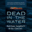 Dead in the Water: A True Story of Hijacking, Murder, and a Global Maritime Conspiracy (Unabridged) cover