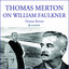 Thomas Merton on William Faulkner cover