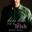 Kiss Him, He's Irish (Unabridged) cover