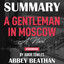 Summary of A Gentleman in Moscow: A Novel by Amor Towles cover