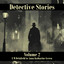Detective Stories – Volume 2: E M Delafield to Anna Katharine Green cover