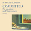 Committed: On Meaning and Madwomen (Unabridged) cover