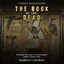 The Book of the Dead: The History and Legacy of Ancient Egypt’s Famous Funerary Texts cover