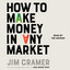 How to Make Money in Any Market (Unabridged) cover