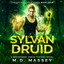 Sylvan Druid: A Druidverse Urban Fantasy Novel cover