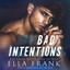 Bad Intentions (Intentions Duet, #1) cover