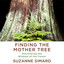 Finding the Mother Tree: Discovering the Wisdom of the Forest (Unabridged) cover