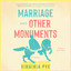 Marriage and Other Monuments cover