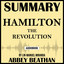 Summary of Hamilton: The Revolution by Lin-Manuel Miranda cover
