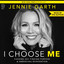 I Choose Me: Chasing Joy, Finding Purpose & Embracing Reinvention cover