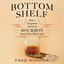 Bottom Shelf: How a Forgotten Brand of Bourbon Saved One Man's Life cover
