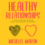 Healthy Relationships: A Couple’s Therapy Guide to Overcome Jealousy, Anxiety, Insecurity and Attachment cover