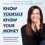 Know Yourself, Know Your Money: Discover WHY you handle money the way you do, and WHAT to do about it! cover