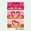 How to Fall Out of Love Madly cover
