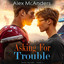 Asking for Trouble: Nerd/Jock MM Sports Romance cover